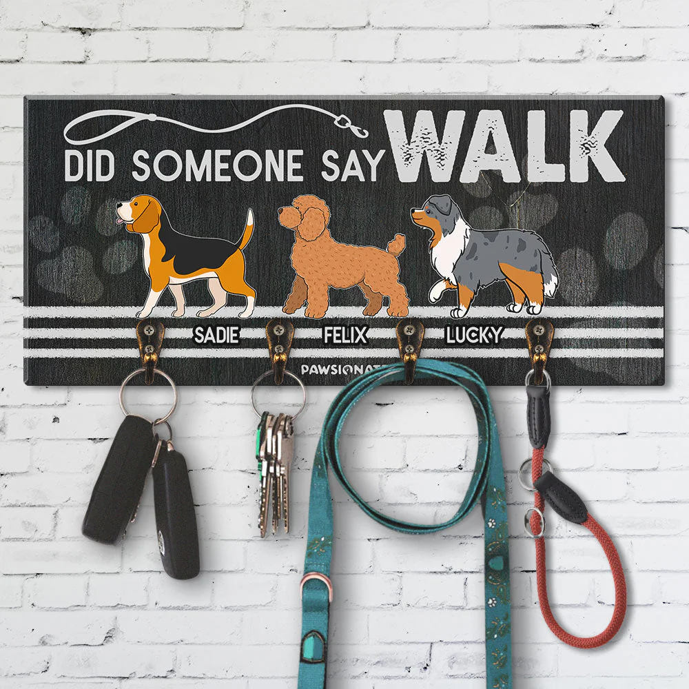 Did Someone Say Walk - Personalized Custom Wooden Key Holder - Image 4