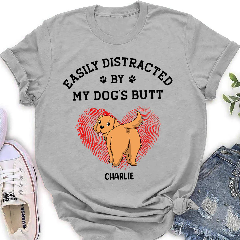 Distracted By Dog Butt - Personalized Custom Women's T-shirt