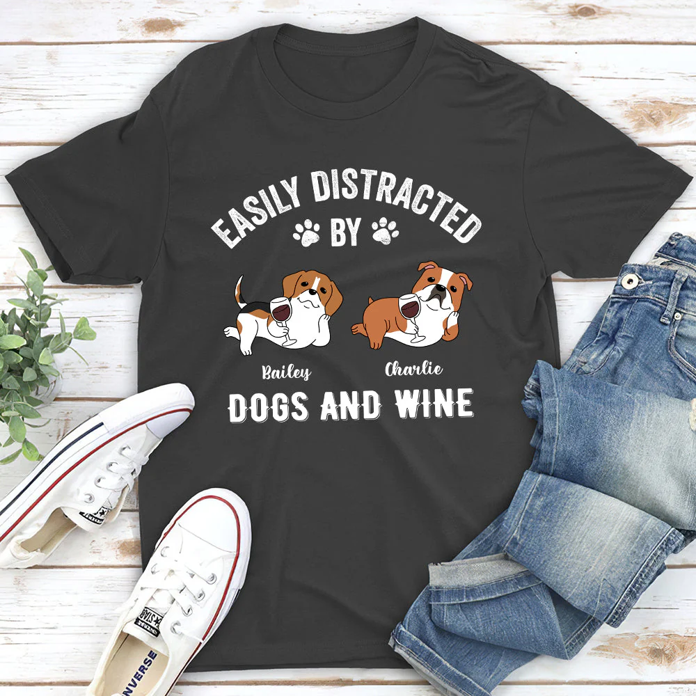 Distracted By Dogs And Wine - Personalized Custom Unisex T-shirt - Image 2