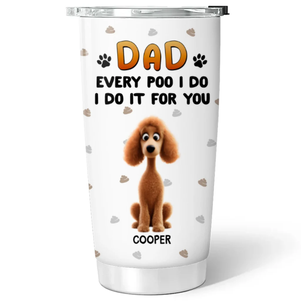 Do It For You Pet Dad Mom - Personalized Custom Tumbler - Image 5