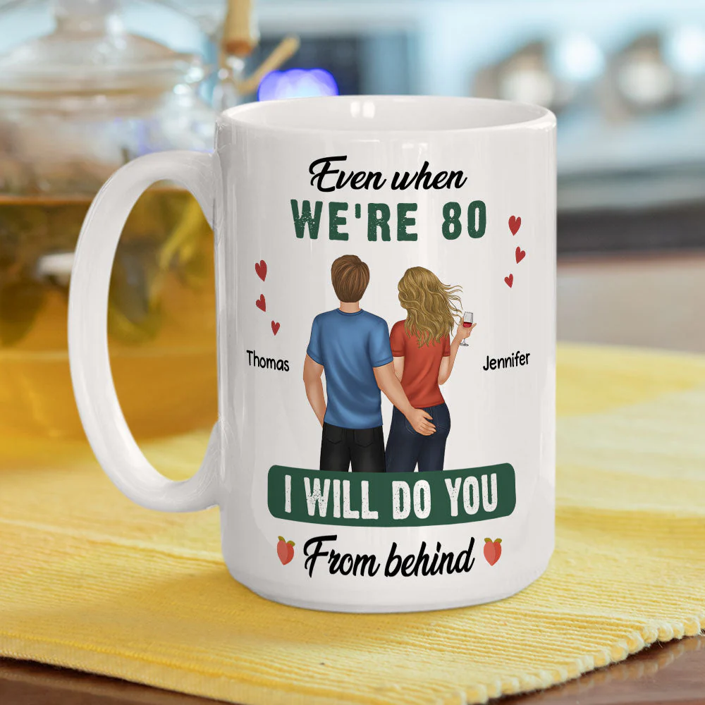 Do You From Behind - Personalized Custom Coffee Mug - Image 4