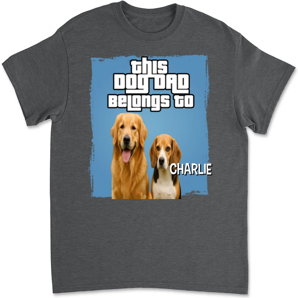 Dog Dad Belongs To Photo - Personalized Custom Unisex T-Shirt - Image 6