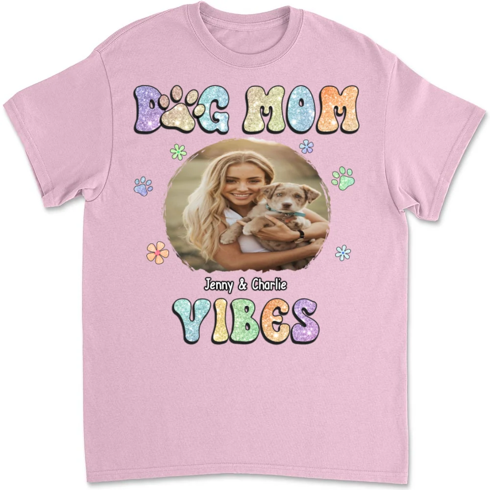 Dog Mom Vibes Photo- Personalized Custom Unisex T-shirt - Image 8