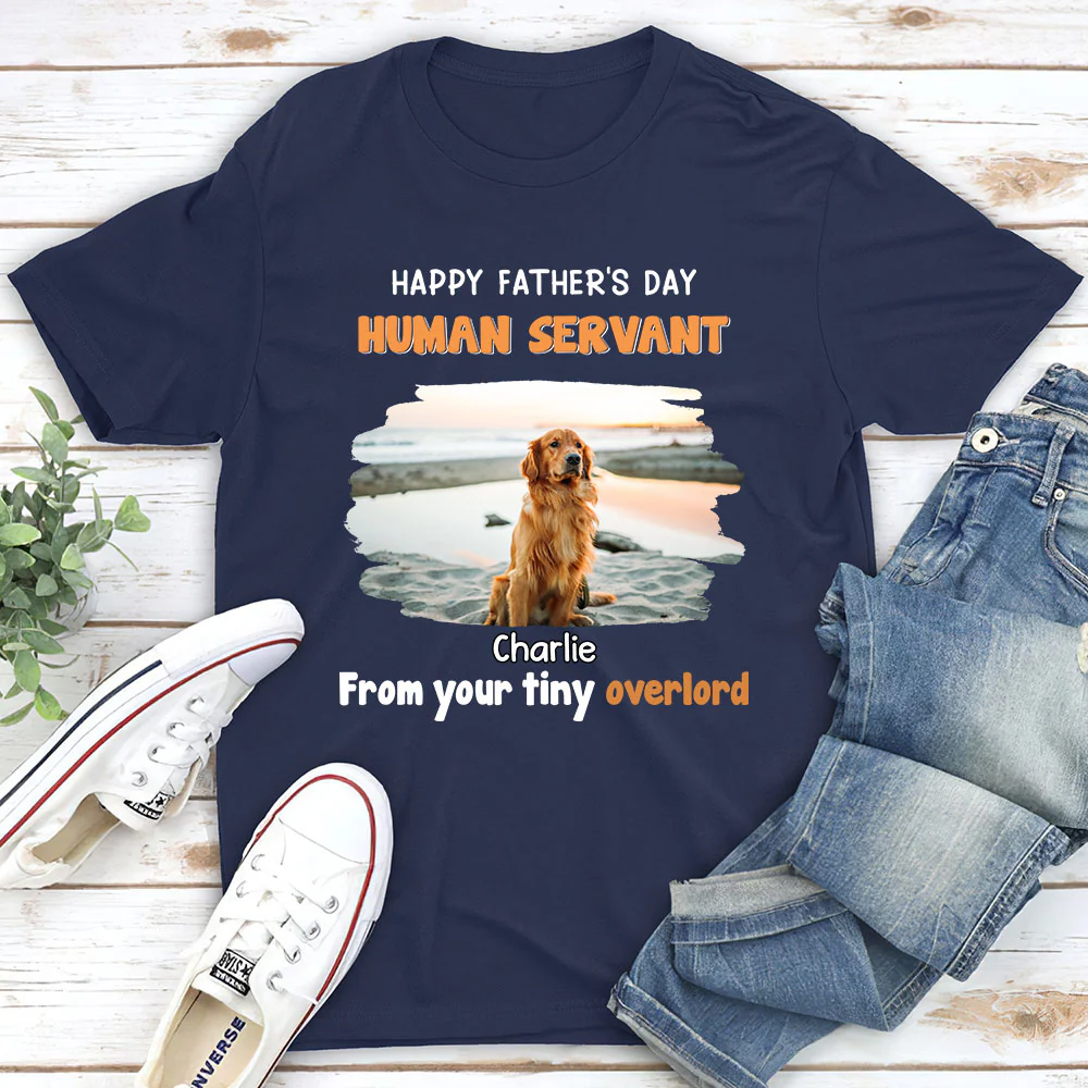 Dog Overlord And Human Servant Photo - Personalized Custom Unisex T-Shirt - Image 2