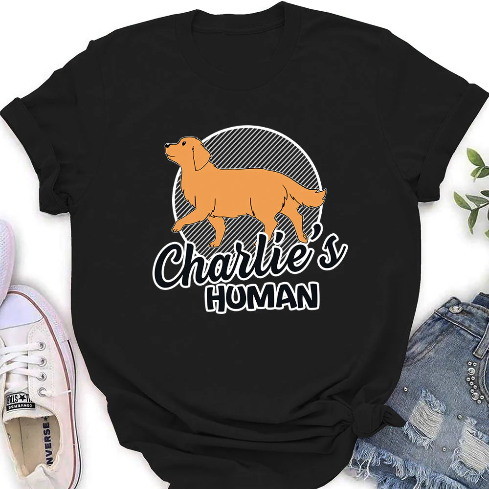 Dog‘s Human - Personalized Custom Women's T-shirt