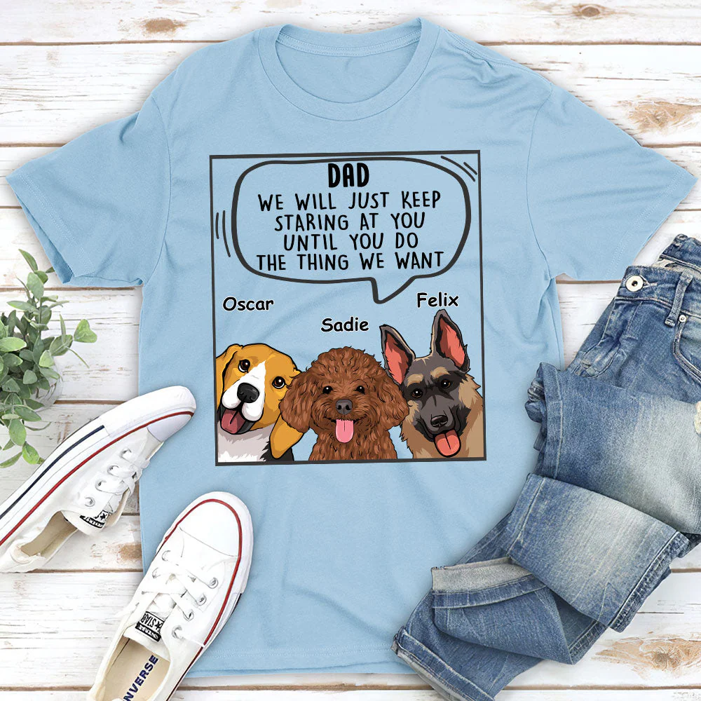 Dogs Will Just - Personalized Custom Unisex T-shirt - Image 3