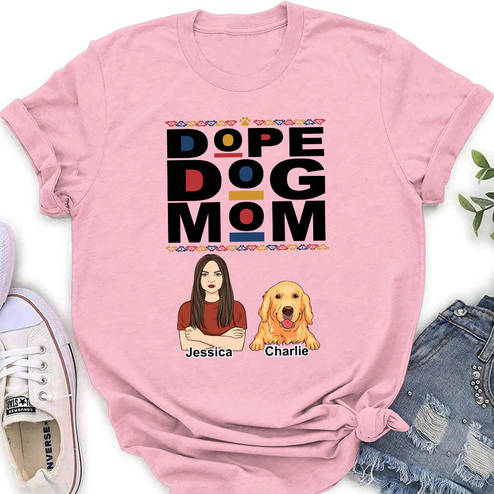 Dope Dog Mom - Personalized Custom Women's T-shirt - Image 4