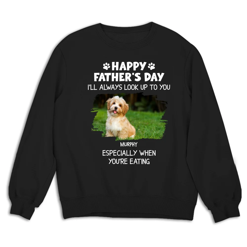 Especially When You Are Eating Ver Pet Photo - Personalized Custom Sweatshirt - Image 2