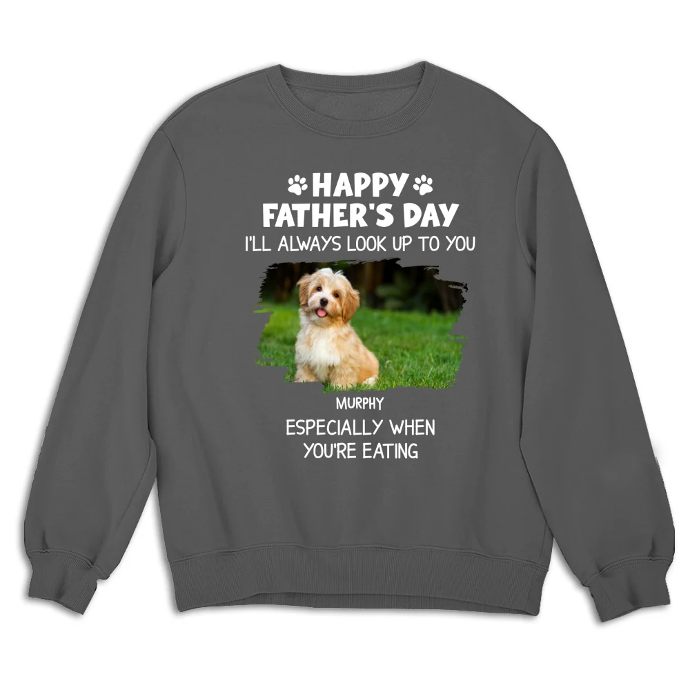 Especially When You Are Eating Ver Pet Photo - Personalized Custom Sweatshirt - Image 3