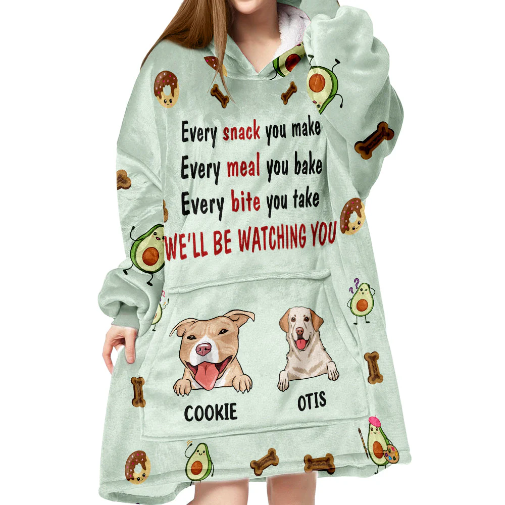 Every Snack You Make - Personalized Custom Blanket Hoodie