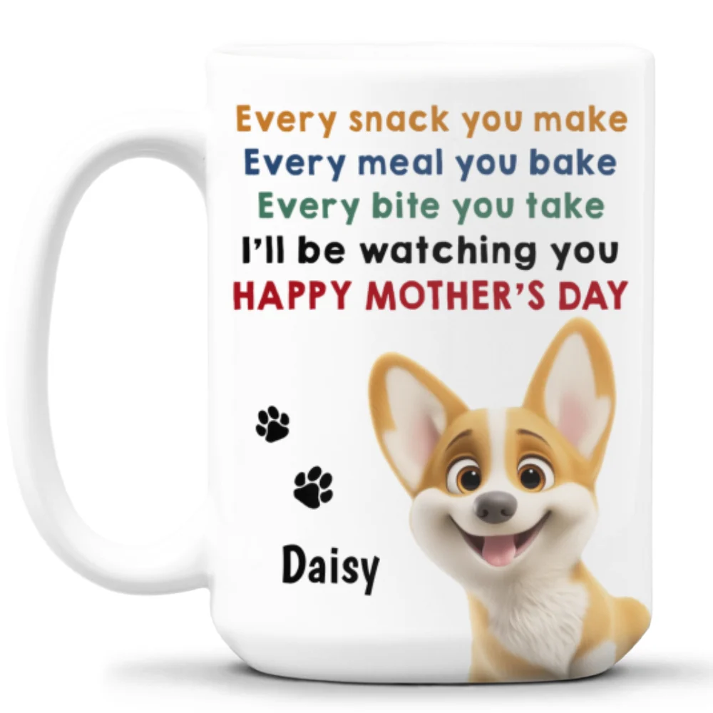 Every Snack You Make - Personalized Custom Coffee Mug - Image 7