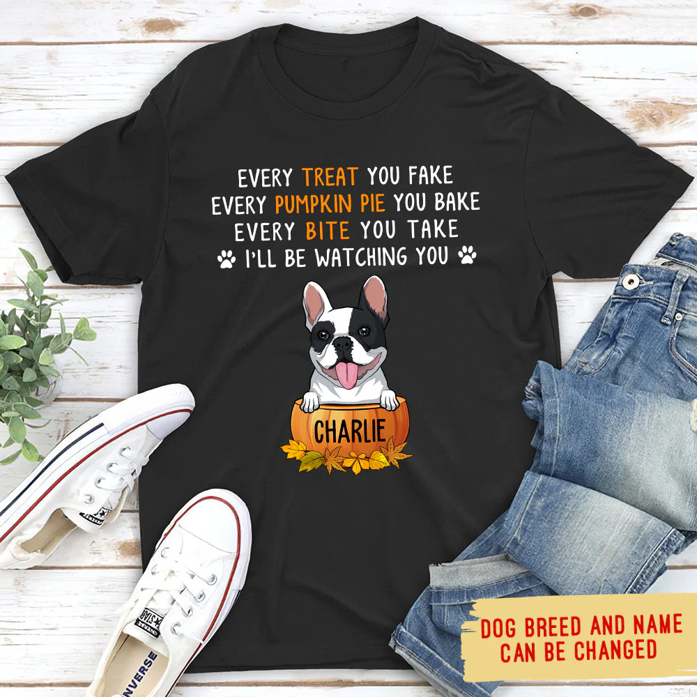 Every Treat You Fake - Personalized Custom Unisex T-shirt - Image 4