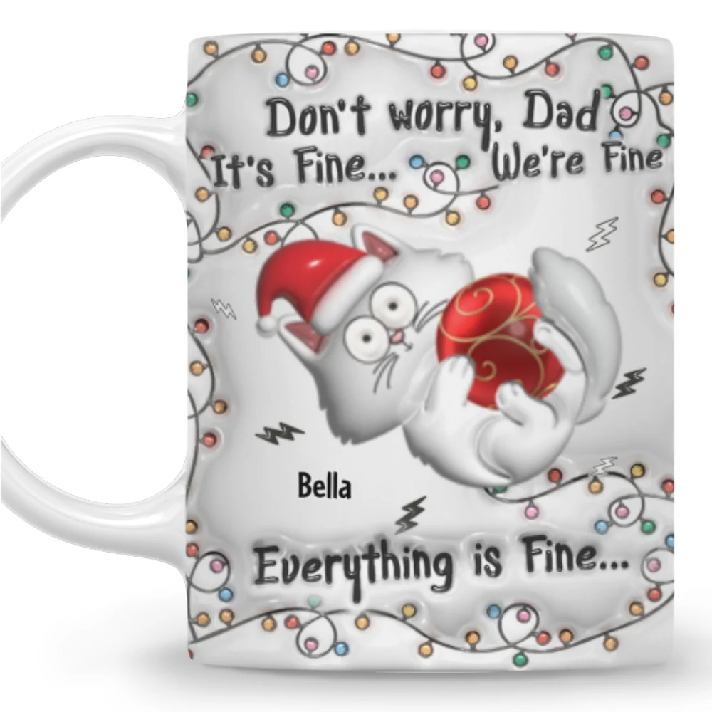 Everything Is Fine - Personalized Custom 3D Inflated Effect Mug - Image 7