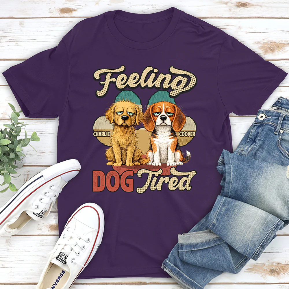 Feeling Tired Tired - Personalized Custom Unisex T-shirt - Image 3