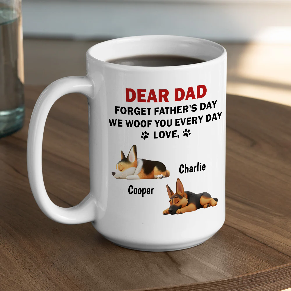 Forget Father Day Dog Dad - Personalized Custom Coffee Mug - Image 5
