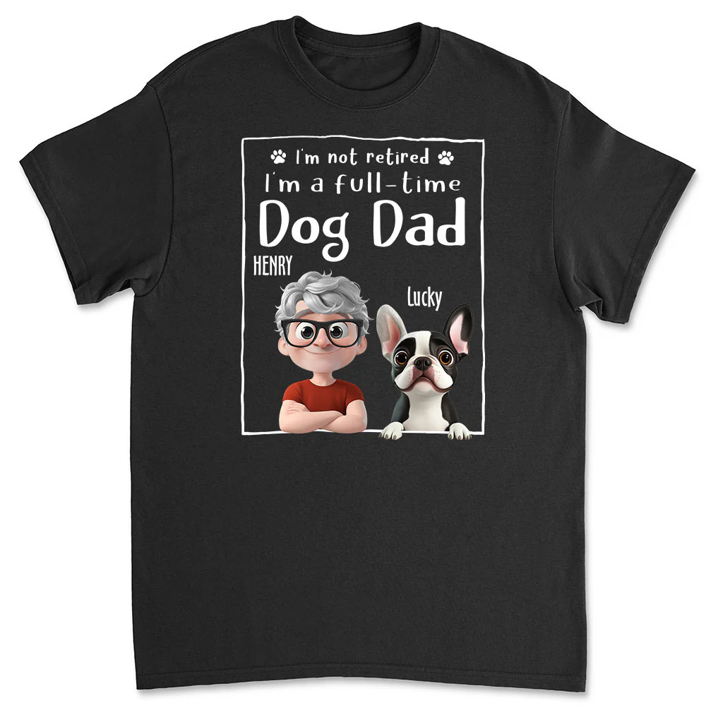 Full Time Dog Dad - Personalized Custom Unisex T-Shirt