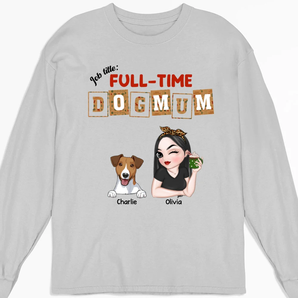 Full Time Dog Mom Dad Christmas - Personalized Custom Long Sleeve T-shirt - Image 4