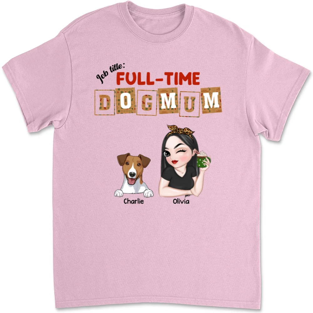 Full Time Dog Mom Dad Christmas - Personalized Custom Unisex T-shirt - Image 9