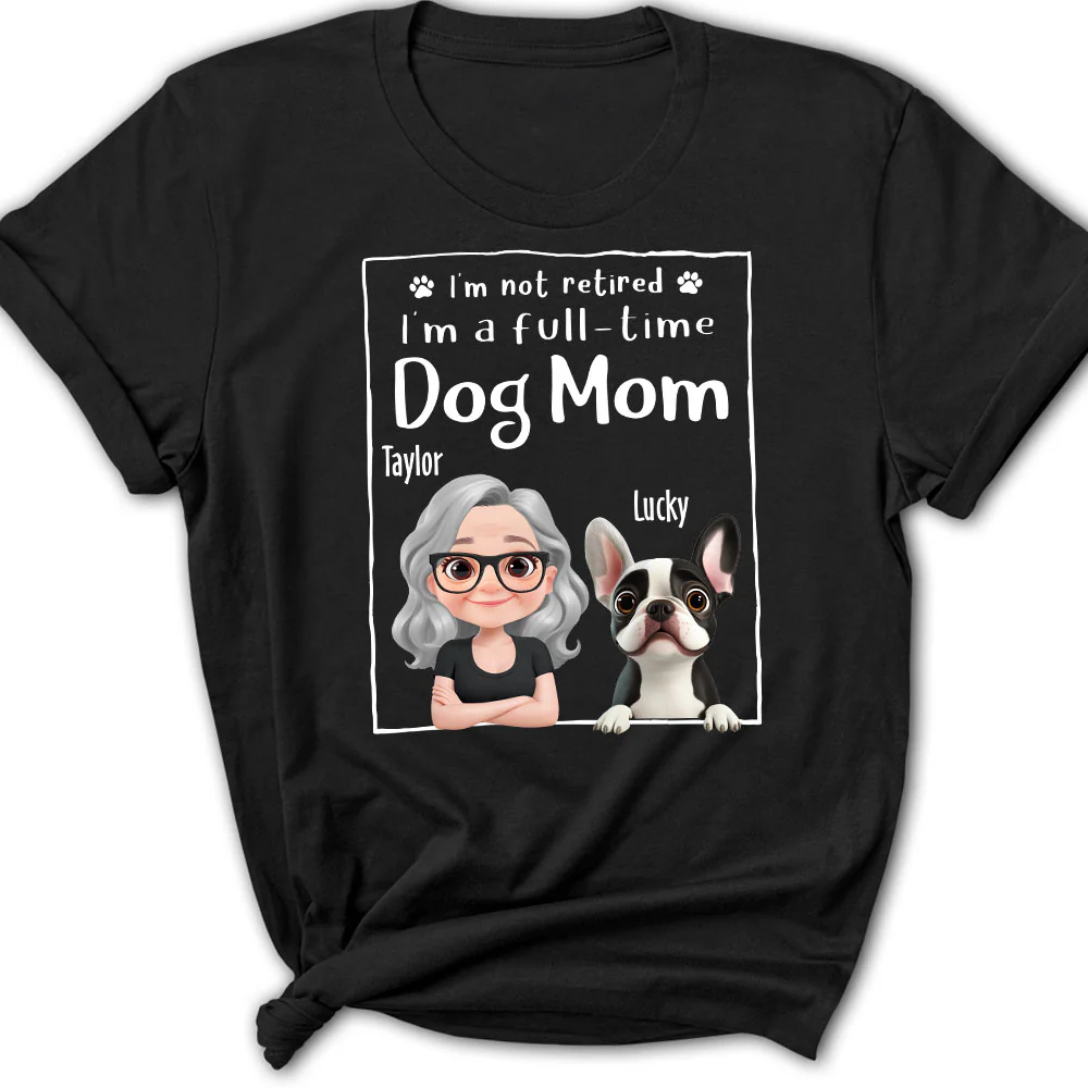 Full Time Dog Mom - Personalized Custom Women's T-Shirt