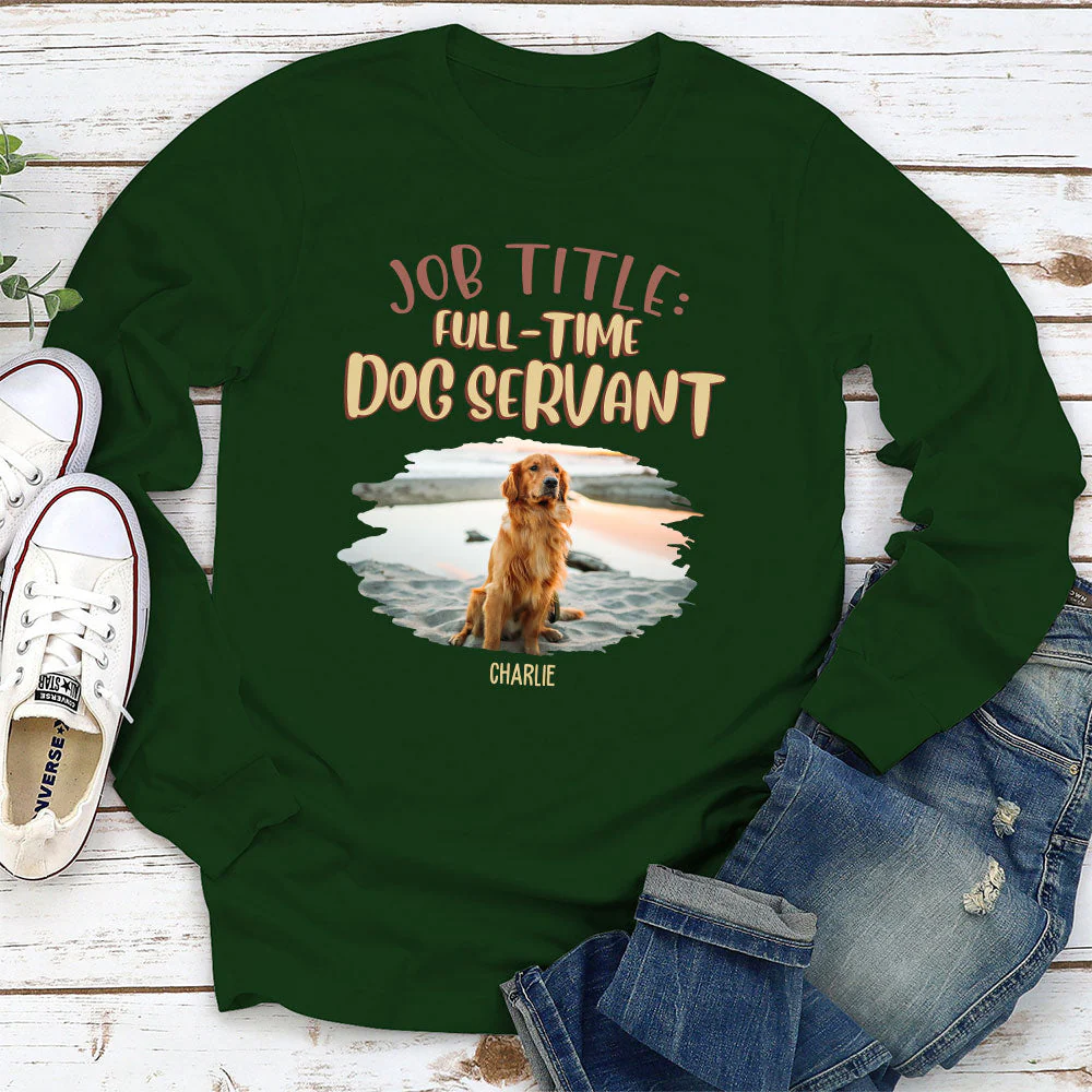 Fulltime Dog Servant - Personalized Custom Long Sleeve T-shirt - Image 3