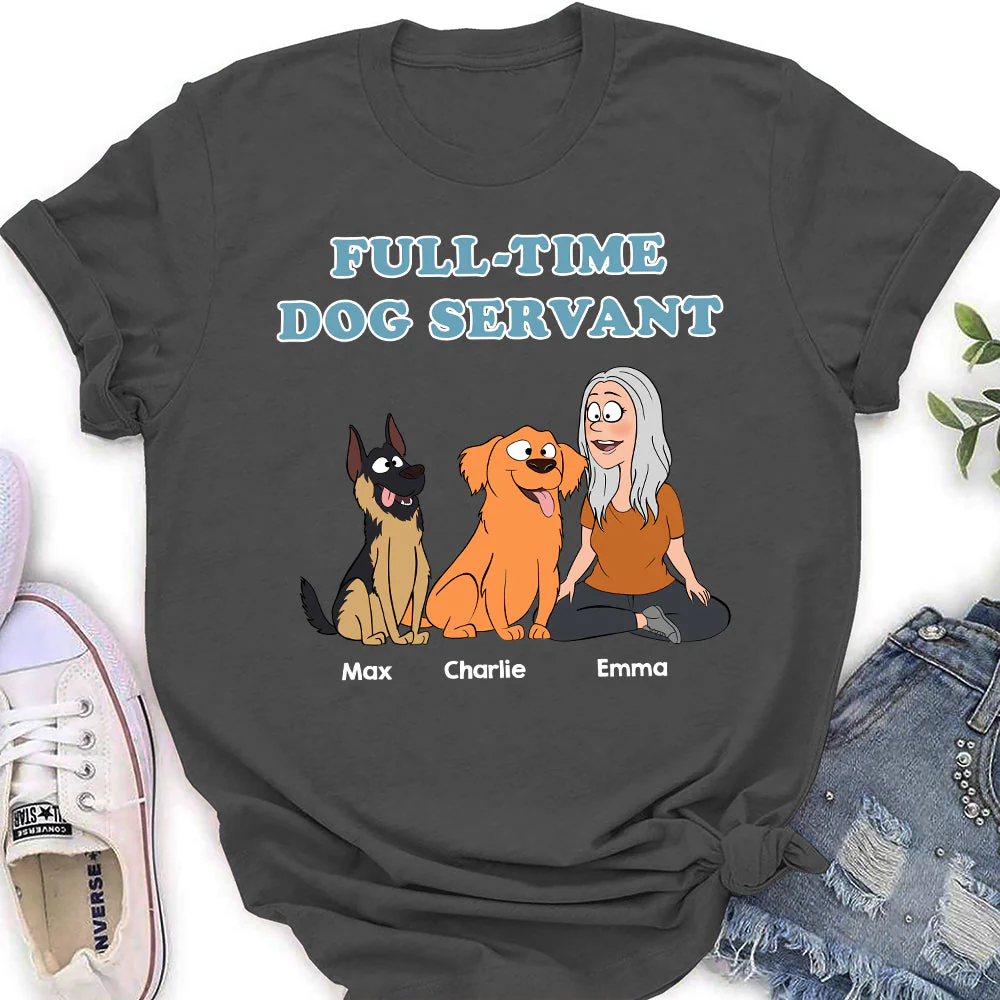 Full-time Dog Servant - Personalized Custom Women's T-shirt - Image 3