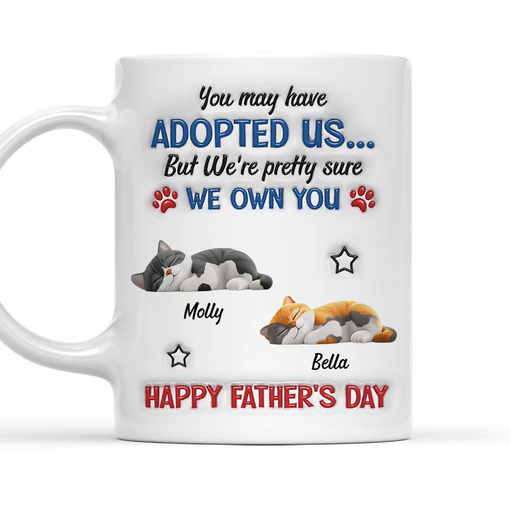 Funny Cat Sure Own You Ver Dad - Personalized Custom 3D Inflated Effect Coffee Mug