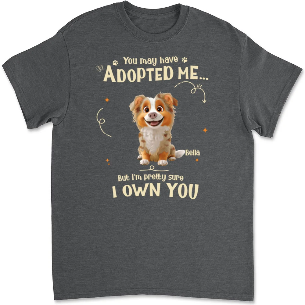 Funny Pretty Sure We Own You - Personalized Custom Unisex T-shirt - Image 9
