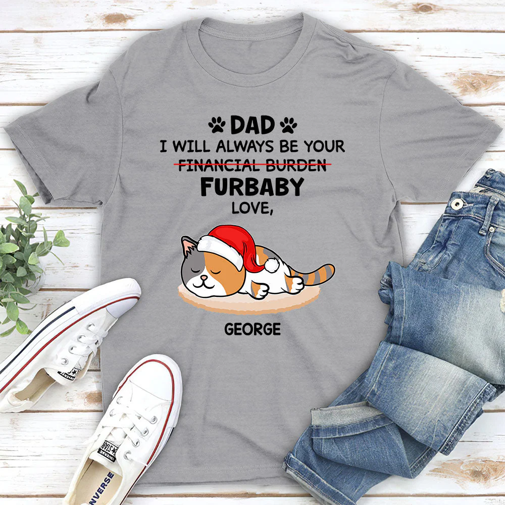 Furbaby Or Financial Burden - Personalized Custom Unisex T-shirt - Image 2