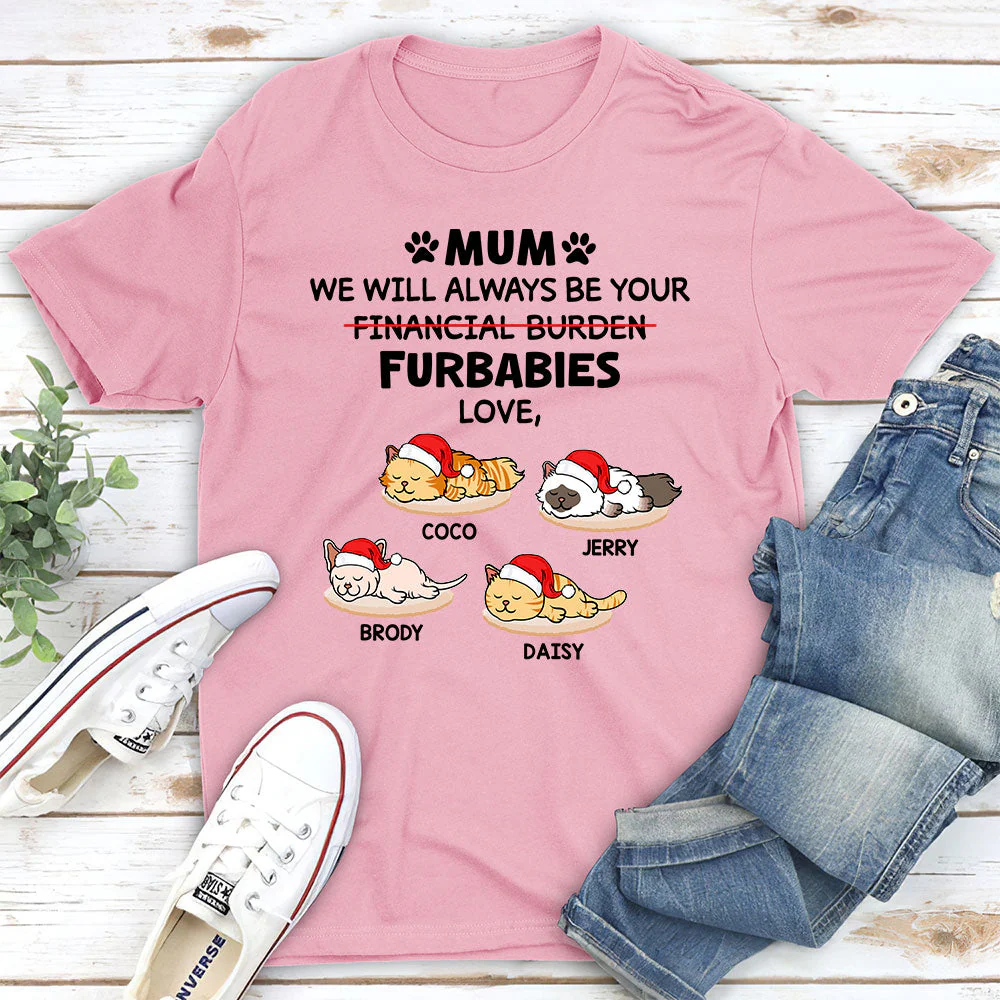 Furbaby Or Financial Burden - Personalized Custom Unisex T-shirt - Image 3