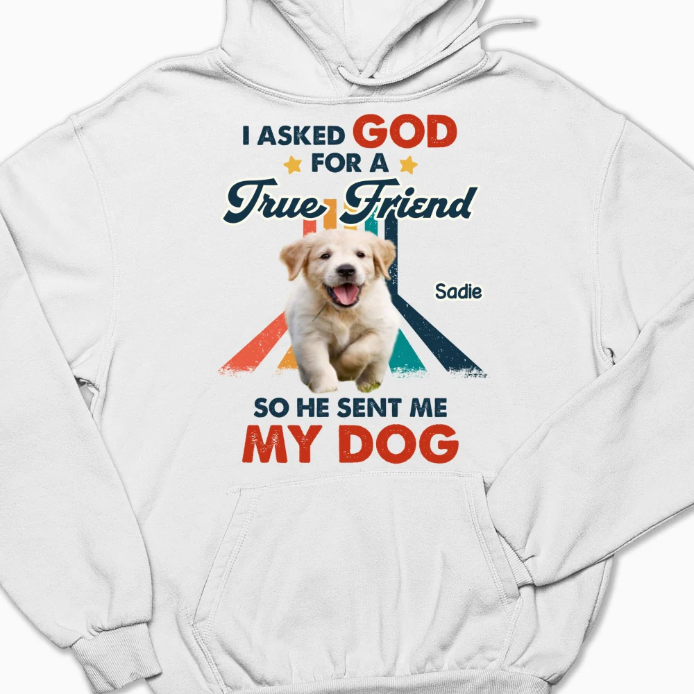God Sent Me A Best Friend Photo - Personalized Custom Hoodie - Image 9
