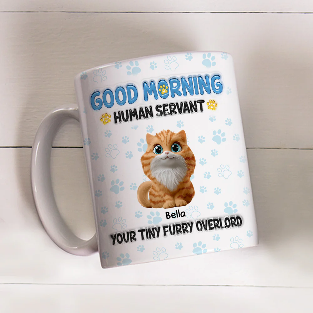 Good Morning Human Servant - Personalized Custom 3D Inflated Effect Mug - Image 4