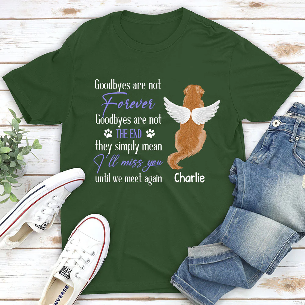 Goodbye Are Not Forever - Personalized Custom Unisex T-shirt - Image 5