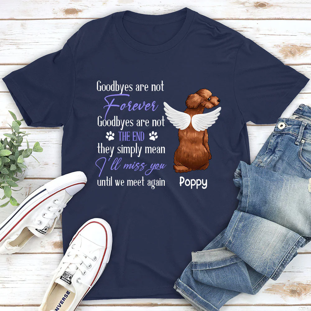 Goodbye Are Not Forever - Personalized Custom Unisex T-shirt - Image 6