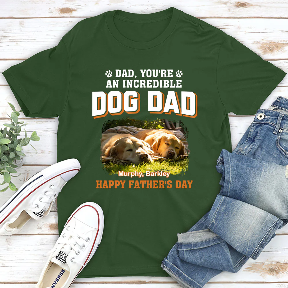 Handsome Incredible Dog Dad Photo - Personalized Custom Unisex T-Shirt