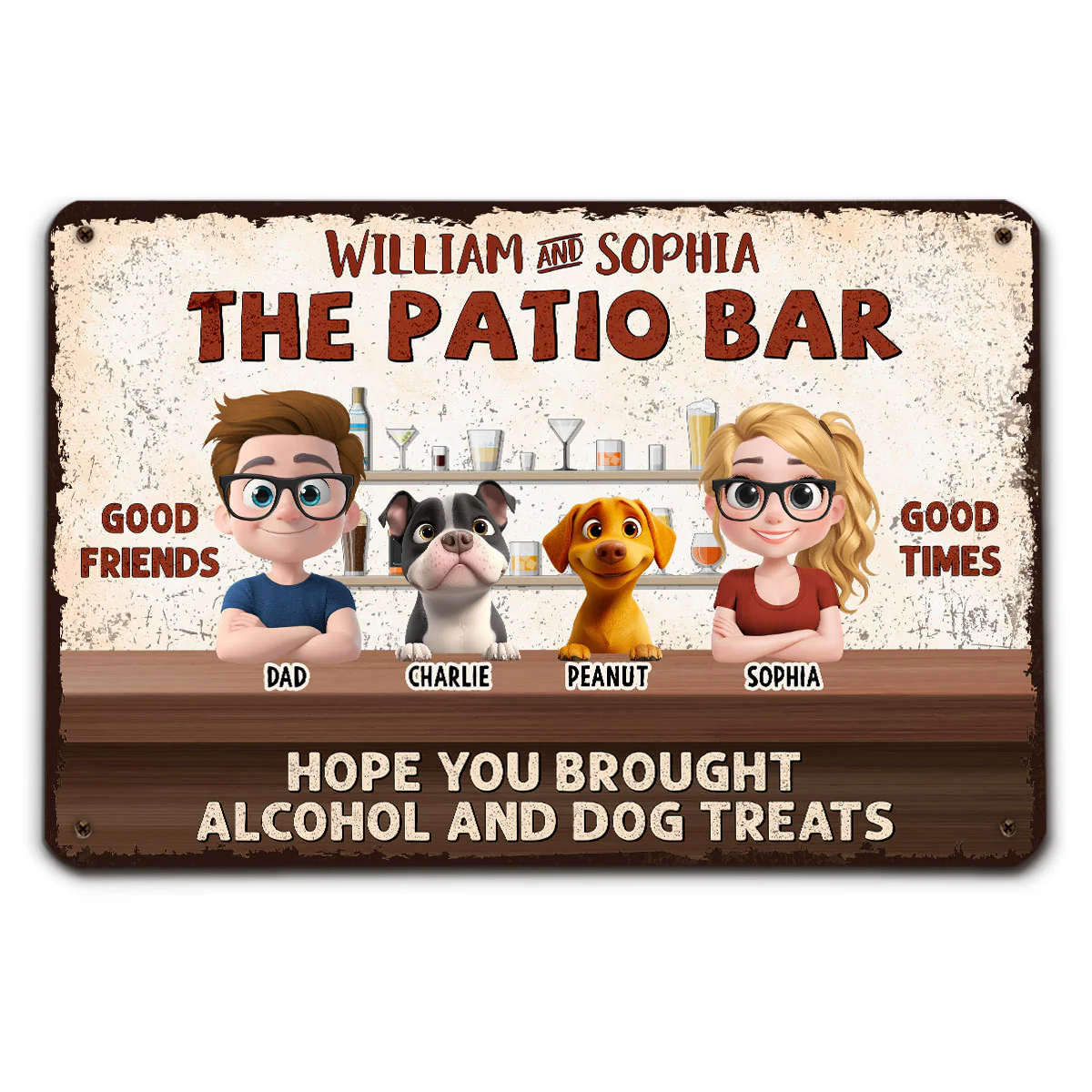 Hope You Brought Alcohol And Dog Treats Couple Husband Wife - Personalized Custom Metal Sign