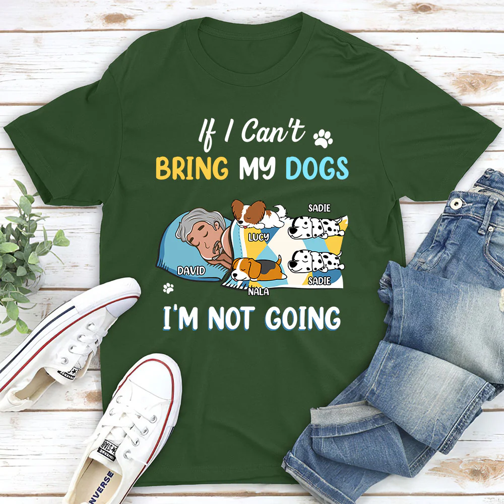 I Am Not Going - Personalized Custom Unisex T-shirt - Image 5