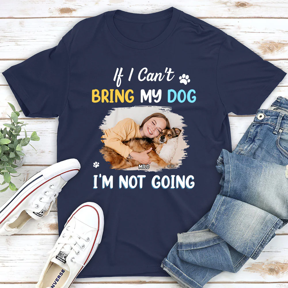 I Am Not Going Photo - Personalized Custom Unisex T-shirt - Image 4
