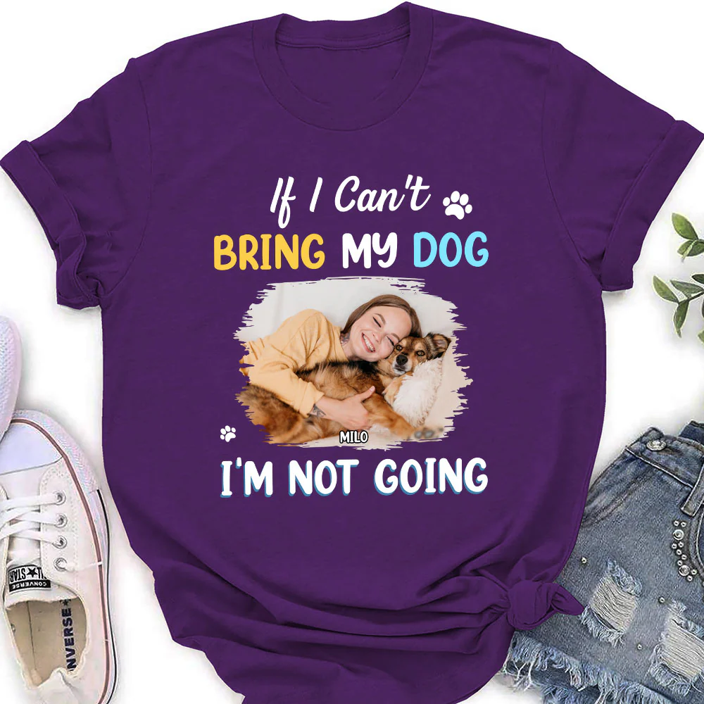 I Am Not Going Photo - Personalized Custom Women's T-Shirt - Image 3