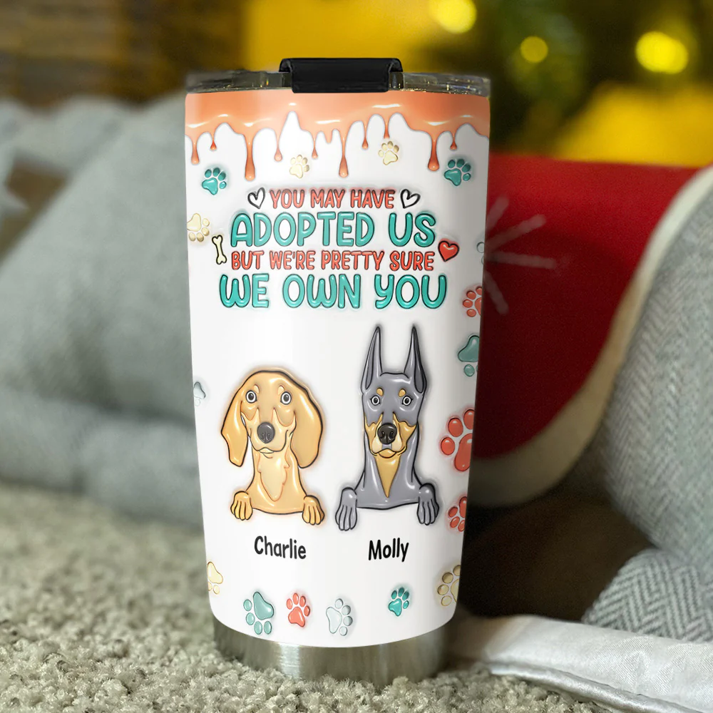 I Am Pretty Sure I Own You - Personalized Custom 3D Inflated Effect Tumbler - Image 2