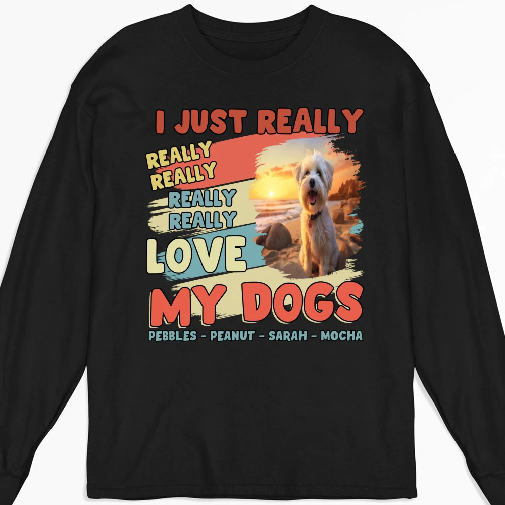 I Just Really Love My Dogs Photo - Personalized Custom Long Sleeve T-Shirt - Image 2
