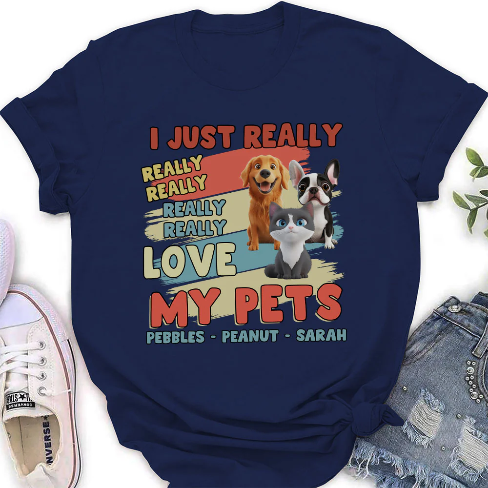 I Just Really Love My Pets - Personalized Custom Women's T-Shirt - Image 3
