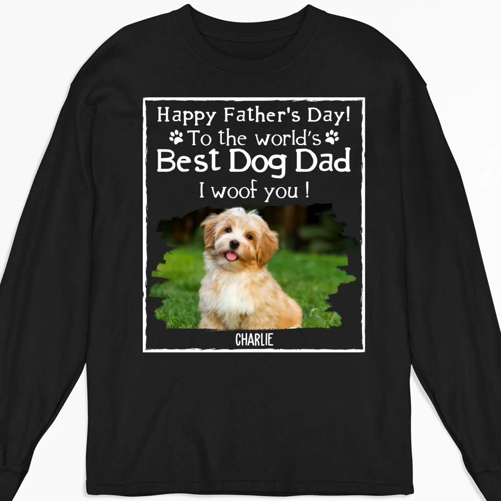 I Woof You Dad New Style Photo - Personalized Custom Long Sleeve T-Shirt - Image 4