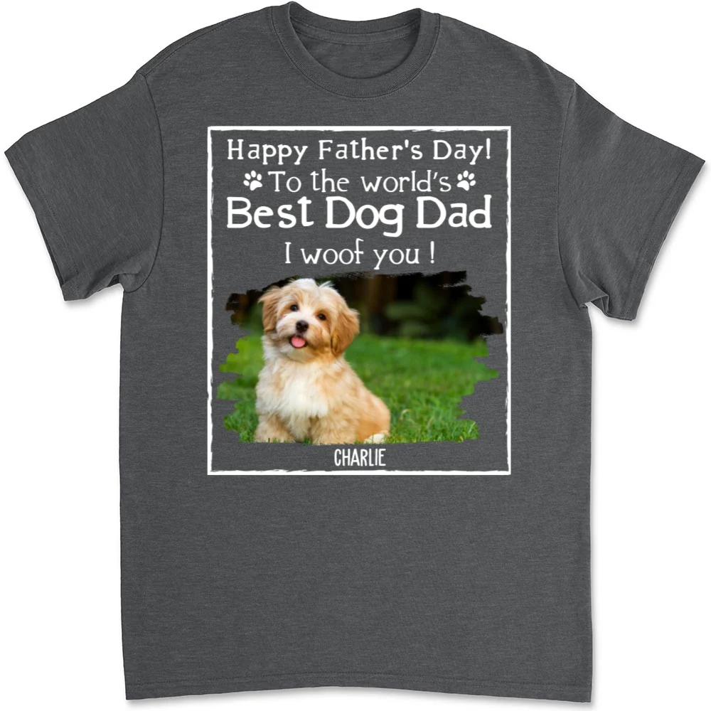 I Woof You Dad New Style Photo - Personalized Custom Unisex T-Shirt - Image 11