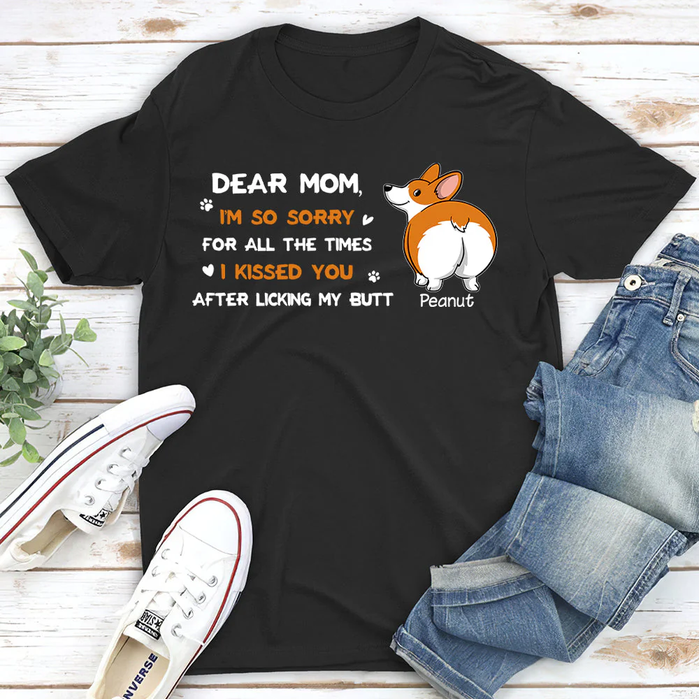 I'm So Sorry, Mom - Personalized Custom Unisex T-shirt