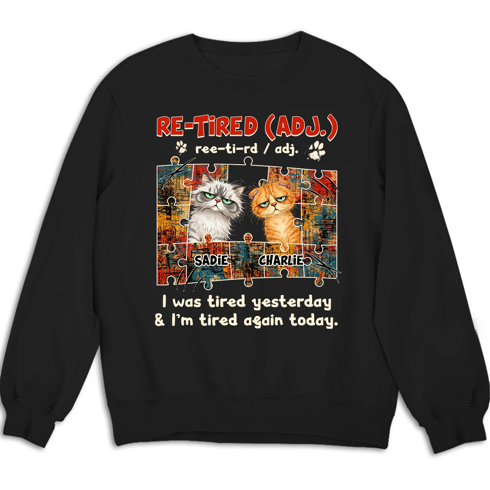 I'm Tired Again Today - Personalized Custom Sweatshirt