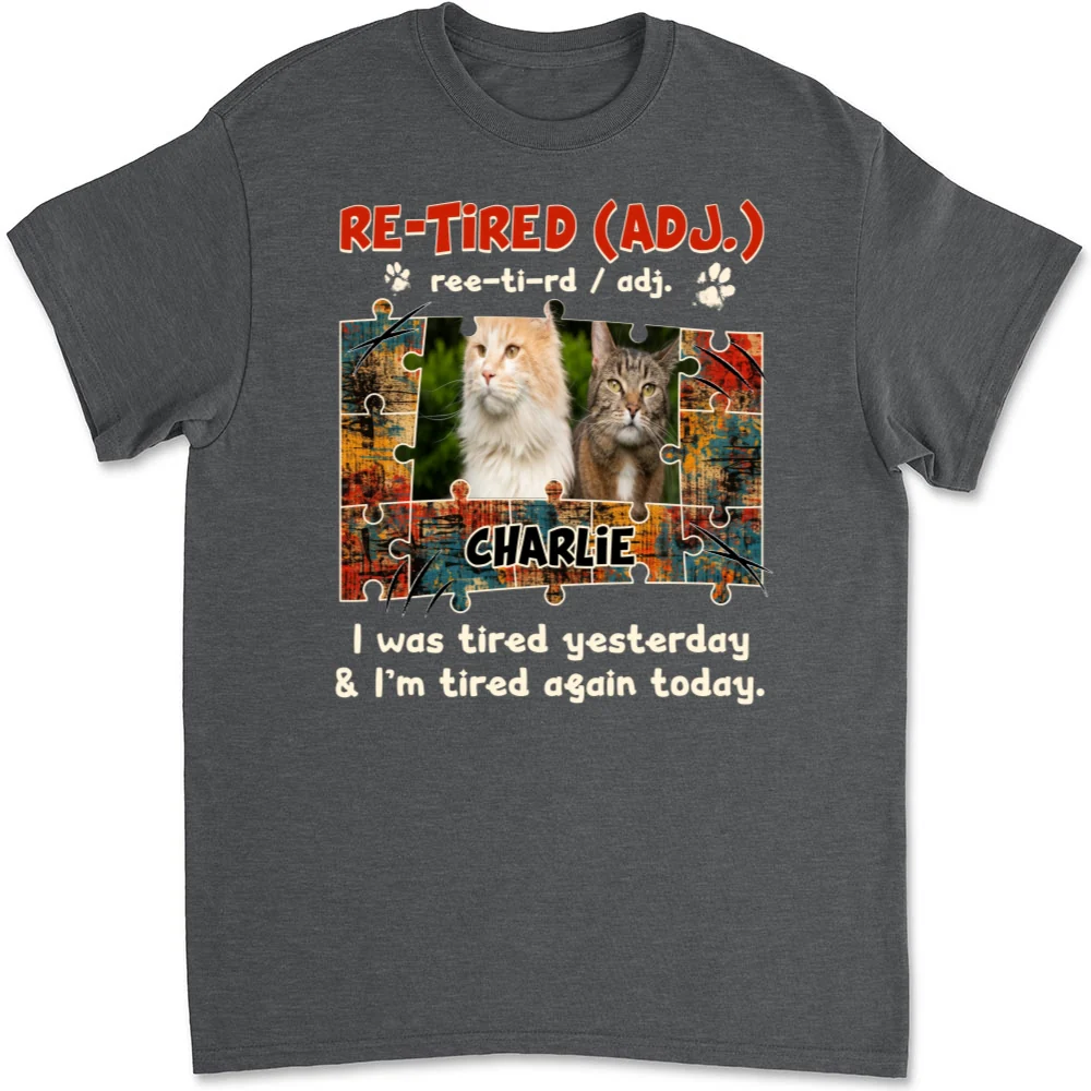 I'm Tired Again Today Photo - Personalized Custom Unisex T-shirt - Image 10