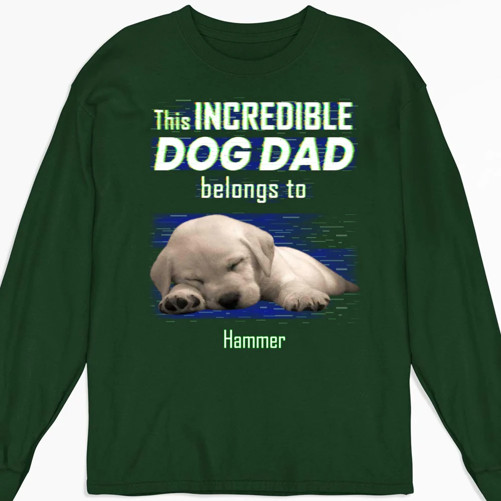 Incredible Dog Dad Belongs To Us Photo - Personalized Custom Long Sleeve T-Shirt - Image 5