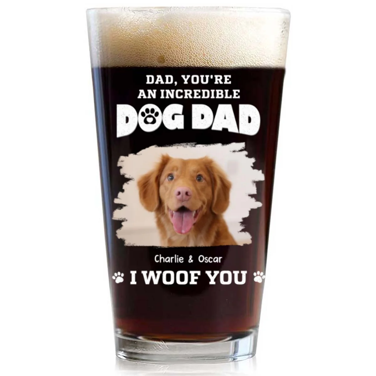 Incredible Dog Dad Ver Photo - Personalized Custom Beer Glass - Image 6