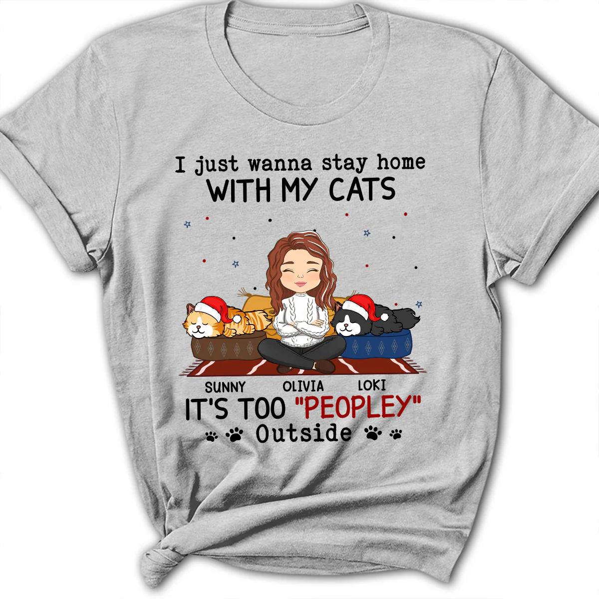 It Is Too Peopley Outside Ver Cat - Personalized Custom Women's T-shirt