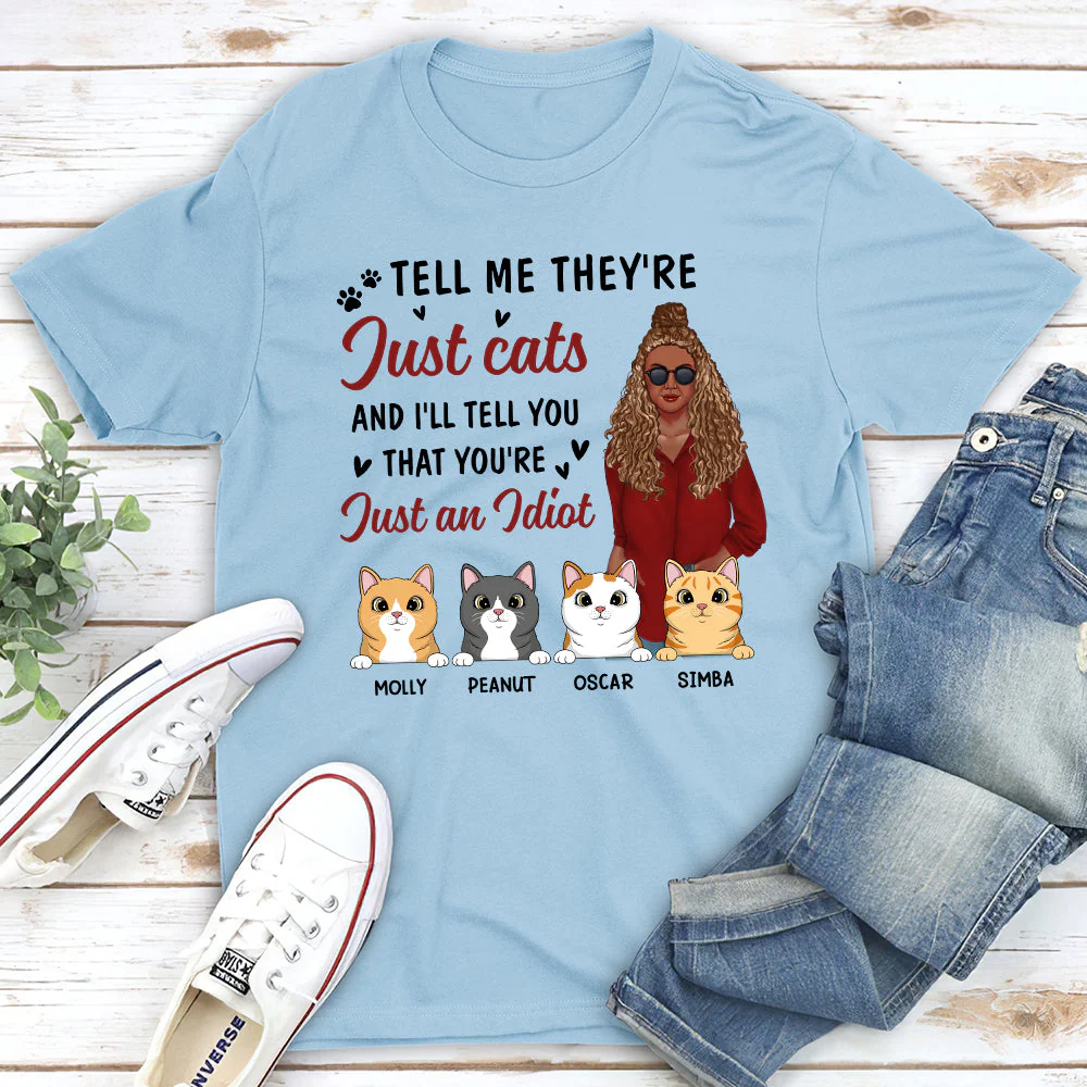 Just An Idiot - Personalized Custom Unisex T-shirt - Image 3